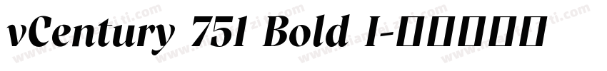 vCentury 751 Bold I字体转换